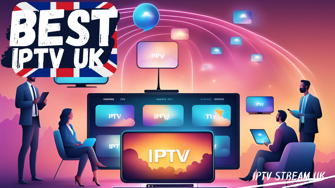 Best UK IPTV