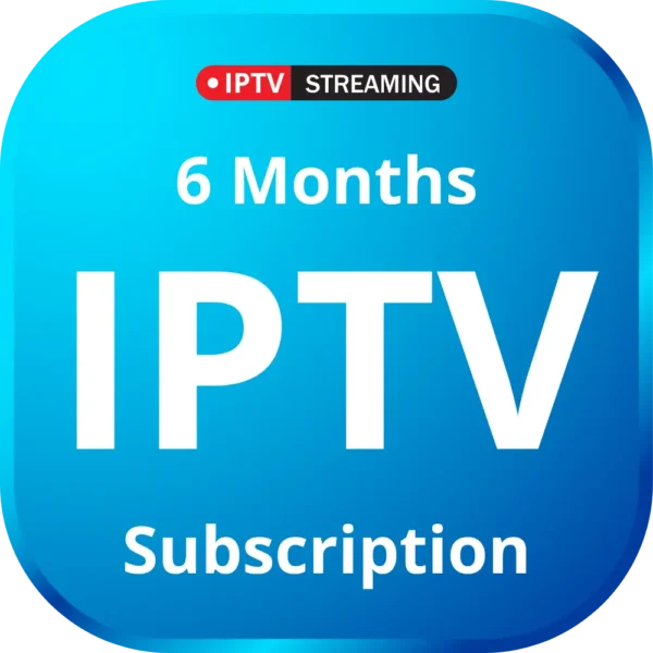 6 Months IPTV Subscription