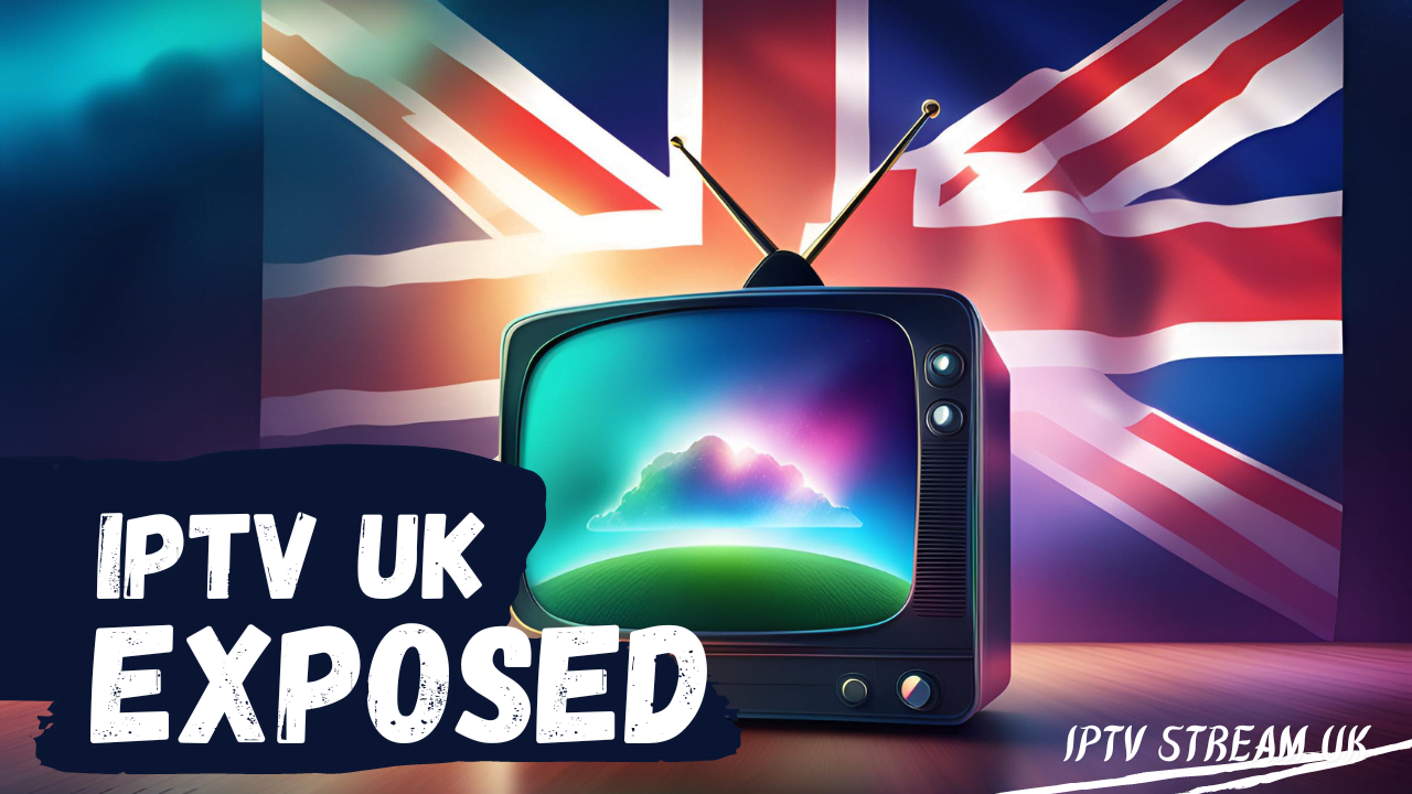 IPTV UK Exposed